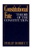 Constitutional Fate Theory of the Constitution