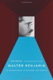 Walter Benjamin An Introduction to His Work and Thought  9780226772226 Front Cover