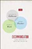 Excommunication Three Inquiries in Media and Mediation  9780226925226 Front Cover