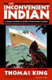 Inconvenient Indian A Curious Account of Native People in North America cover art