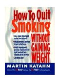 How to Quit Smoking Without Gaining Weight 1996 9780393315226 Front Cover