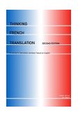 Thinking French Translation A Course in Translation Method-French to English cover art