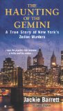 Haunting of the Gemini A True Story of New York's Zodiac Murders 2014 9780425267226 Front Cover