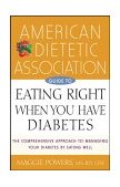 American Dietetic Association Guide to Eating Right When You Have Diabetes 2003 9780471442226 Front Cover