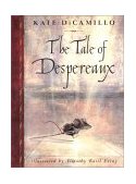 Tale of Despereaux Being the Story of a Mouse, a Princess, Some Soup and a Spool of Thread cover art