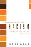 Understanding and Dismantling Racism The Twenty-First Century Challenge to White America cover art