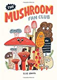 Mushroom Fan Club  9781770463226 Front Cover
