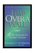 Leap over a Wall Earthy Spirituality for Everyday Christians cover art