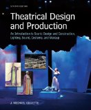 Theatrical Design and Production An Introduction to Scene Design and Construction, Lighting, Sound, Costume, and Makeup