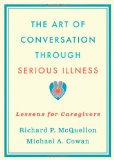 Art of Conversation Through Serious Illness Lessons for Caregivers cover art