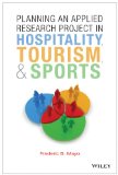 Planning an Applied Research Project in Hospitality, Tourism, and Sports 