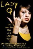 Lady Q The Rise and Fall of a Latin Queen cover art