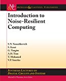 Introduction to Noise-Resilient Computing 2013 9781627050227 Front Cover