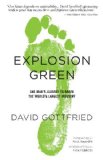 Explosion Green One Man's Journey to Green the World's Largest Industry 2014 9781630470227 Front Cover
