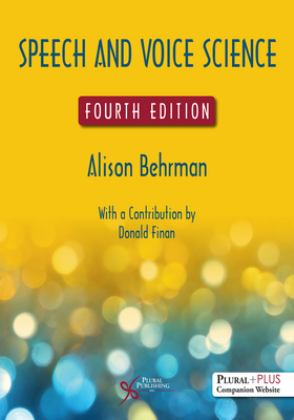 Speech and Voice Science 4th 9781635503227 Front Cover