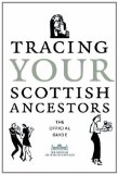 Tracing Your Scottish Ancestors 6th 9781780270227 Front Cover