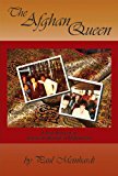 Afghan Queen A True Story of an American Woman in Afghanistan 2013 9781938501227 Front Cover