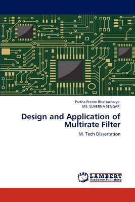 Design and Application of Multirate Filter 2012 9783659118227 Front Cover