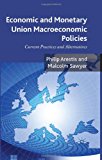 Economic and Monetary Union Macroeconomic Policies Current Practices and Alternatives 2013 9780230232228 Front Cover