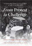 From Protest to Challenge, Volume 6 A Documentary History of African Politics in South Africa, 1882-1990, Challenge and Victory, 1980-1990 2010 9780253354228 Front Cover