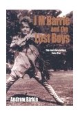 J. M. Barrie and the Lost Boys The Real Story Behind Peter Pan cover art