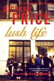 Lush Life A Novel cover art