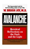 Avalanche Heretical Reflections on the Dark and the Light 1992 9780345367228 Front Cover