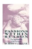 Passions Within Reason The Strategic Role of the Emotions cover art