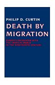Death by Migration Europe's Encounter with the Tropical World in the Nineteenth Century 1989 9780521389228 Front Cover