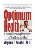 Optimum Health A Natural Lifesaving Prescription for Your Body and Mind 1998 9780553379228 Front Cover