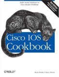 Cisco IOS Cookbook Field-Tested Solutions to Cisco Router Problems 2nd 2007 Revised  9780596527228 Front Cover