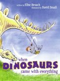 When Dinosaurs Came with Everything 2007 9780689869228 Front Cover