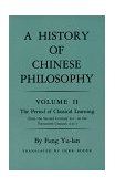 History of Chinese Philosophy, Volume 2 The Period of Classical Learning from the Second Century B. C. to the Twentieth Century A. d