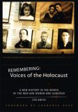 Remembering: Voices of the Holocaust A New History in the Words of the Men and Women Who Survived cover art