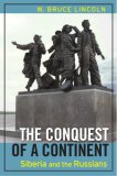 Conquest of a Continent Siberia and the Russians
