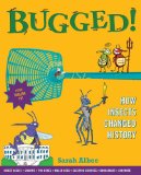 Bugged How Insects Changed History  9780802734228 Front Cover