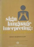 Sign Language Interpreting : A Basic Resource Book