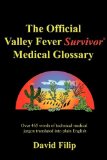 Official Valley Fever Survivor Medical Glossary 2008 9780979869228 Front Cover
