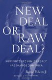 New Deal or Raw Deal? How FDR's Economic Legacy Has Damaged America  9781416592228 Front Cover