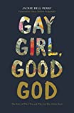 Gay Girl, Good God The Story of Who I Was, and Who God Has Always Been  9781462751228 Front Cover