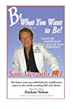 Be What You Want to Be: Heal Yourself 2012 9781469778228 Front Cover