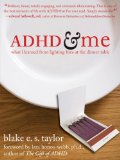 ADHD and Me What I Learned from Lighting Fires at the Dinner Table cover art