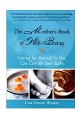Mother's Book of Well-Being Caring for Yourself So You Can Care for Your Baby 2003 9781573248228 Front Cover
