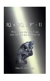 IQ x EQ x F3 = U Why U Are the Way U Are, and What U Can Do about It 2000 9781588200228 Front Cover
