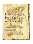 Dinosaur Papers, 1676-1906 2003 9781588341228 Front Cover