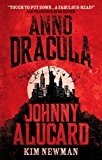 Anno Dracula: Johnny Alucard  9781781164228 Front Cover