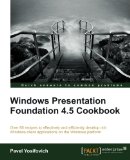 Windows Presentation Foundation 4. 5 Cookbook 2012 9781849686228 Front Cover