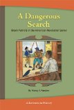 Dangerous Search, Black Patriots in the American Revolution Book One: from Lexington to Bunker Hill 2011 9781932663228 Front Cover
