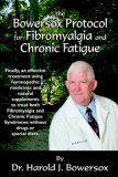 Bowersox Protocol for Fibromyalgia and Chronic Fat 2005 9781933596228 Front Cover