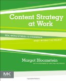Content Strategy at Work Real-World Stories to Strengthen Every Interactive Project 2012 9780123919229 Front Cover